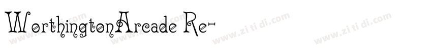 WorthingtonArcade Re字体转换